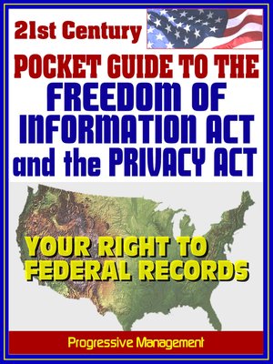 cover image of 21st Century Pocket Guide to the Freedom of Information Act (FOIA) and the Privacy Act--Your Right to Federal Government Records, Sample Request Letters